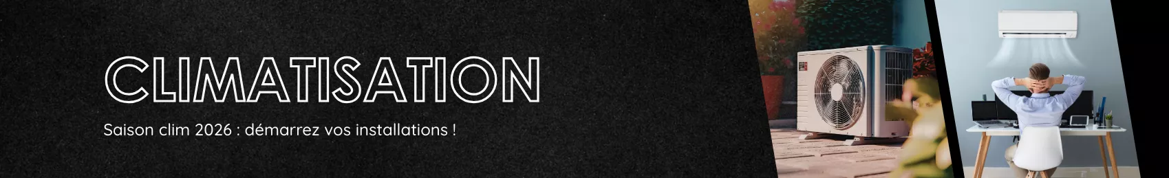 Bannière pour la saison des climatisations 2026