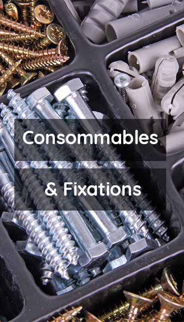 Consommables et fixations