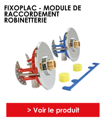 Fixoplac Module de raccordement de robinetterie
